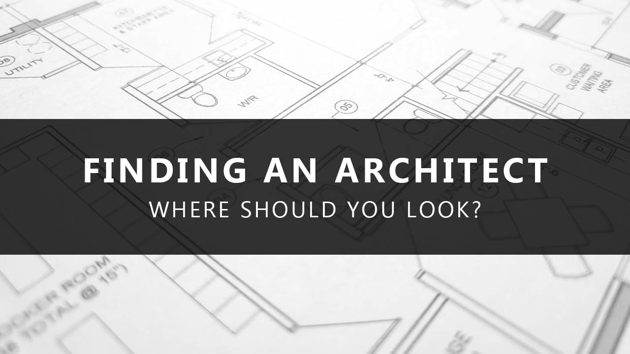 How to Find An Architect