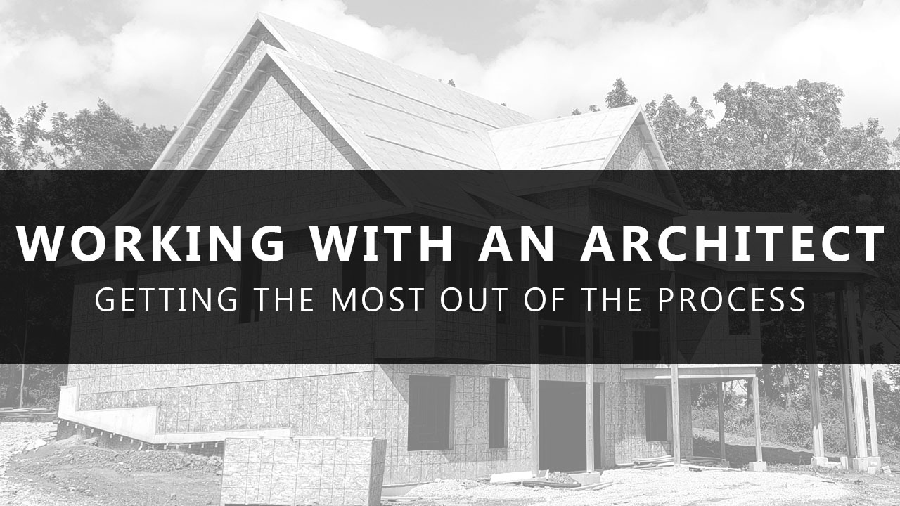 Working With an Architect